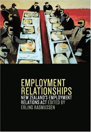 Employment Relationships New Zealand Employment Relations Reform Erling Rasmussen