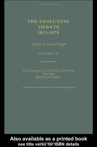 Part I Contributions To The Theory Of Natural Selection Part Ii On The Tendency Of Species To Form Varieties The Evolution Debate 18131870 Volume Ix 1st Edition Charles Darwin