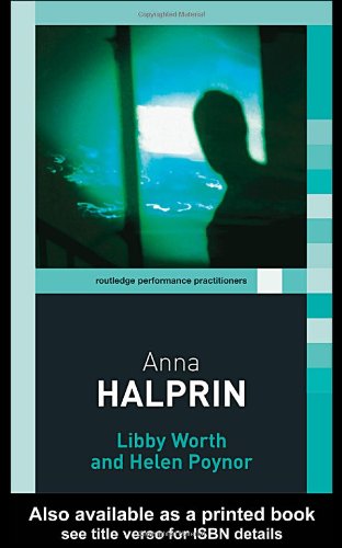 Anna Halprin Routledge Performance Practitioners 1st Edition Helen Poynor