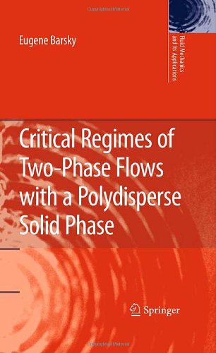 Critical Regimes Of Twophase Flows With A Polydisperse Solid Phase 1st Edition Eugene Barsky Auth