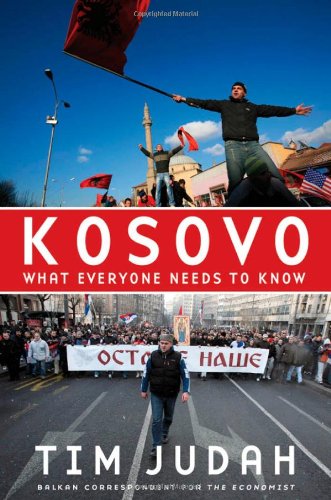 Kosovo What Everyone Needs To Know Tim Judah