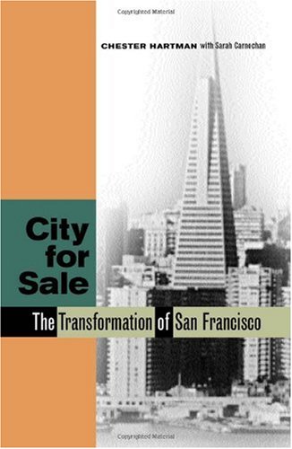 City For Sale The Transformation Of San Francisco Revised And Updated Edition 1st Edition Chester Hartman