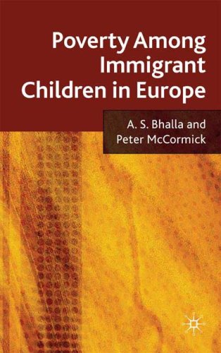 Poverty Among Immigrant Children In Europe Ajit S Bhalla Peter Mccormick