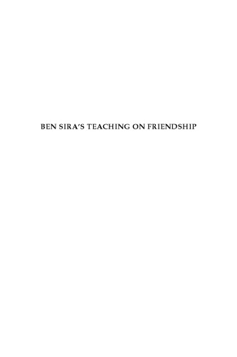 Ben Siras Teaching On Friendship Brown Judaic Studies Jeremy Corley