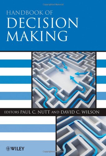 Handbook Of Decision Making 1st Edition Paul C Nutt David C Wilson