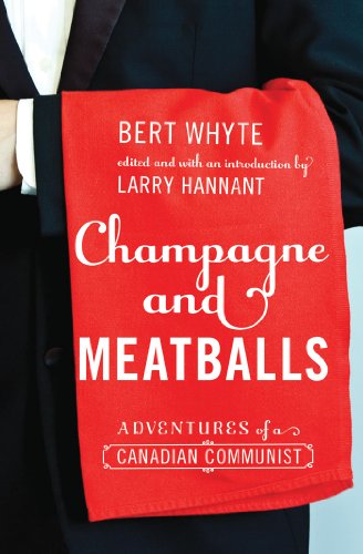 Champagne And Meatballs An Autobiography Of Sorts Larry Hannant