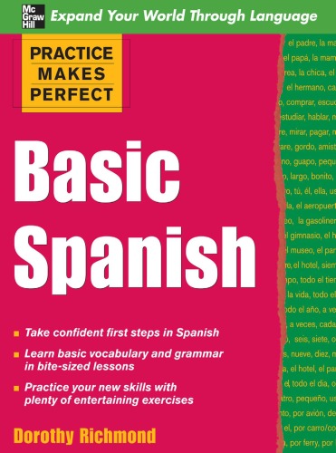 Practice Makes Perfect Basic Spanish Practice Makes Perfect Series Dorothy Richmond