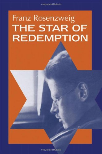The Star Of Redemption Modern Jewish Philosophy And Religion 1st Edition Franz Rosenzweig