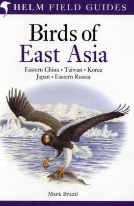 Birds Of East Asia Helm Field Guides Mark Brazil