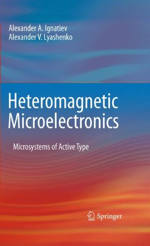 Heteromagnetic Microelectronics Microsystems Of Active Type 1st Edition Alexander A Ignatiev