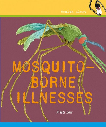 Mosquitoborne Illnesses Health Alert 1st Edition Kristi Lew
