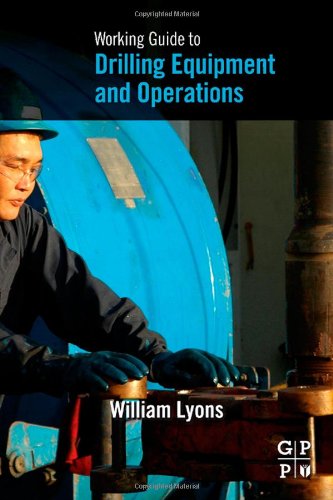Working Guide To Drilling Equipment And Operations Williams Lyons