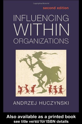 Influencing Within Organizations Getting In Rising Up Moving On 2nd Edition Andzr Huczynski