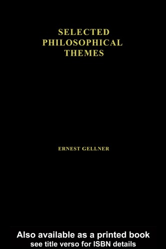 Selected Philosophical Themes Volume I Cause And Meaning In The Social Sciences New Ed Ernest Gellner