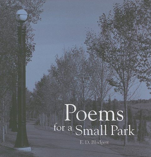 Poems For A Small Park Mingling Voices E D Blodgett