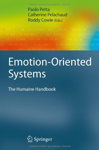 Emotionoriented Systems The Humaine Handbook 1st Edition Etienne B Roesch Auth