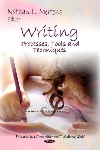 Writing Processes Tools And Techniques Education In A Competitive And Globalizing World Nathan L Mertens