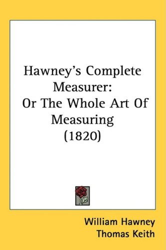 Hawneys Complete Measurer Or The Whole Art Of Measuring 1820 William Hawney