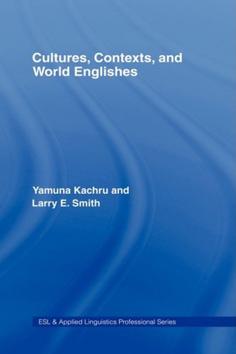 Cultures Contexts And World Englishes Esl Applied Linguistics Professional Series Yamuna Kachru
