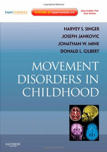 Movement Disorders In Childhood Expert Consult Online And Print Expert Consult Title Online Print 1 Harpsc Harvey S Singer Md