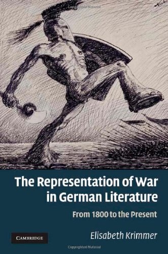The Representation Of War In German Literature From 1800 To The Present Elisabeth Krimmer