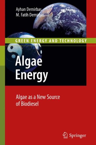 Algae Energy Algae As A New Source Of Biodiesel 1st Edition Ayhan Demirbas