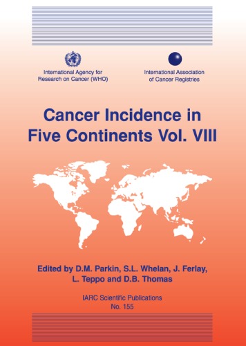 Cancer Incidence In Five Continents Vol Viii Iarc Scientific Publication No 155 Iarc Press
