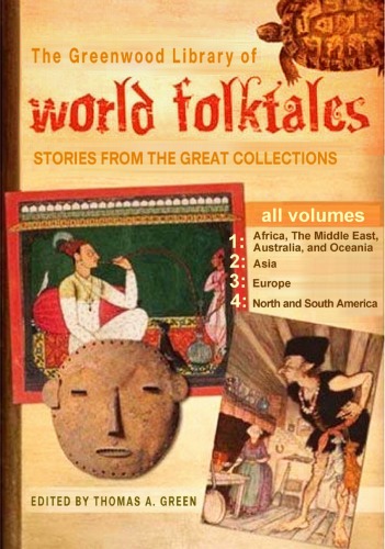 The Greenwood Library Of World Folktales Stories From The Great Collections 1st Edition Thomas A Green