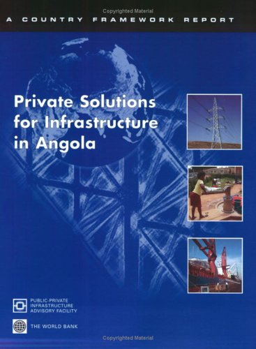 Private Solutions For Infrastructure In Angola Country Framework Reports Ppiaf