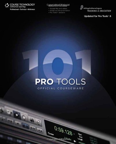 Pro Tools 101 Official Courseware Version 8 Artistpro 1st Edition Digidesign