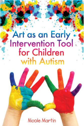 Art As An Early Intervention Tool For Children With Autism 1st Edition Nicole Martin
