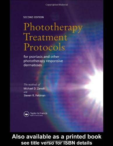 Phototherapy Treatment Protocols For Psoriasis And Other Phototherapyresponsive Dermatoses Second Edition 2nd Edition Michael D Zanolli