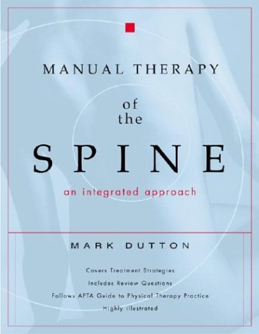 Manual Therapy Of The Spine An Integrated Approach 1st Mark Dutton