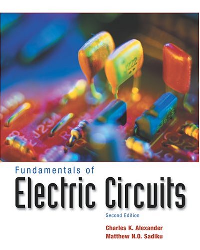 Fundamentals Of Electric Circuits 2nd Ed 2nd Charles K Alexander