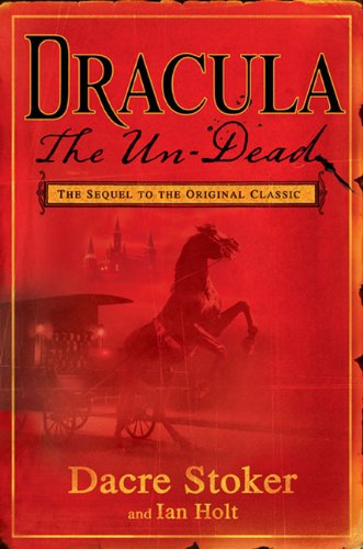 Dracula The Undead 1st Edition Dacre Stoker Ian Holt