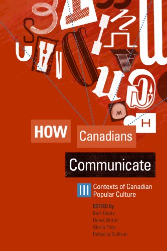 How Canadians Communicate Iii Contexts Of Canadian Popular Culture Bart Beaty