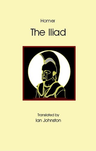 Homer The Iliad 2nd Edition Ian C Johnston Tr