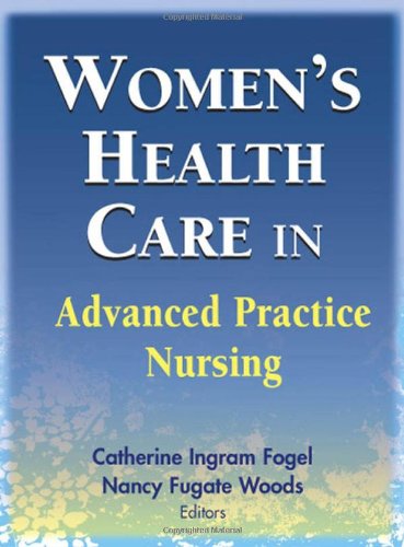 Womens Health Care In Advanced Practice Nursing 1st Edition Catherine Ingram Fogel