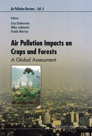 Air Pollution Impacts On Crops Forests Lisa Emberson M R Ashmore