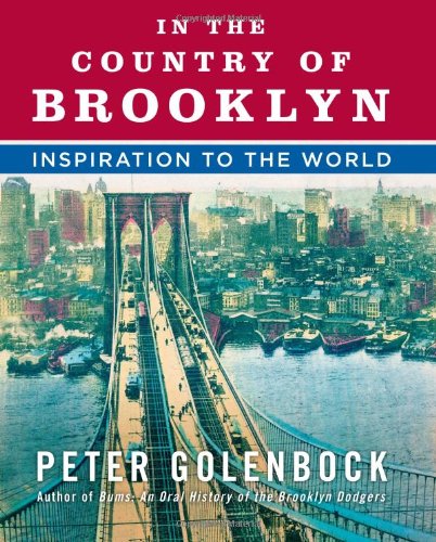 In The Country Of Brooklyn Inspiration To The World 1st Edition Peter Golenbock