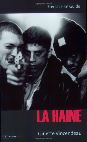 La Haine Cinefile French Film Guides Ginette Vincendeau