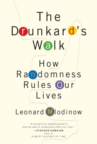 The Drunkards Walk How Randomness Rules Our Lives Leonard Mlodinow