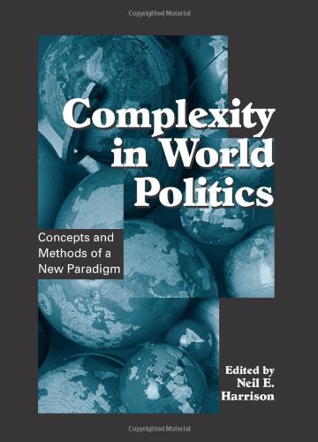 Complexity In World Politics Concepts And Methods Of A New Paradigm Neil E Harrison