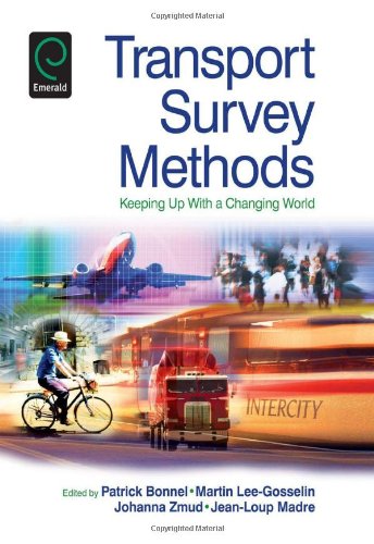 Transport Survey Methods Keeping Up With A Changing World 1st Edition Patrick Bonnel