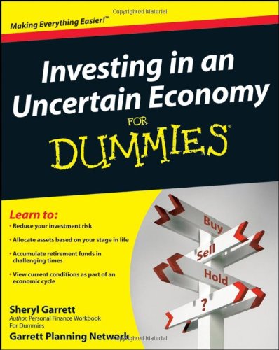 Investing In An Uncertain Economy For Dummies For Dummies Business Personal Finance 1st Edition Sheryl Garrett