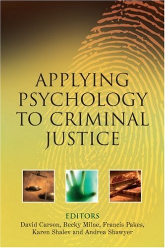 Applying Psychology To Criminal Justice 1st Edition David Carson