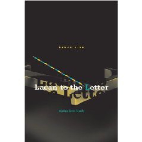 Lacan To The Letter Reading Ecrits Closely 1st Edition Bruce Fink