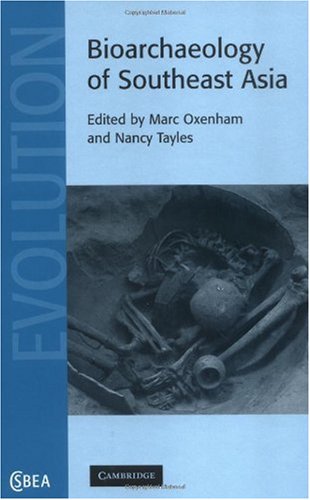 Bioarchaeology Of Southeast Asia Marc Oxenham Nancy Tayles