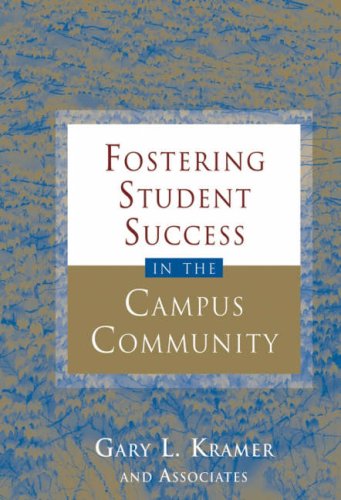 Fostering Student Success In The Campus Community Jb Anker 1st Edition Gary L Kramer
