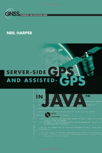 Serverside Gps And Assistedgps In Java Artech House Gnss Technologies And Applications Hardvd Neil Harper